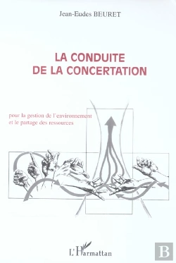 Bertrand.pt - La Conduite De La Concertation : Pour La Gestion De L'Environnement Et Le Partage Des Ressources