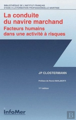 Bertrand.pt - La Conduite Du Navire Marchand ; Facteurs Humains Dans Une Activité À Risques (1ère Édition)