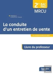 La Conduite D'Un Entretien De Vente 2de Bac Pro - Livre Du Professeur - Ed. 2015
