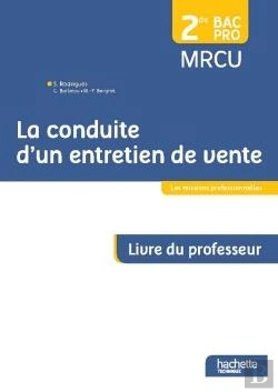 Bertrand.pt - La Conduite D'Un Entretien De Vente 2de Bac Pro - Livre Du Professeur - Ed. 2015