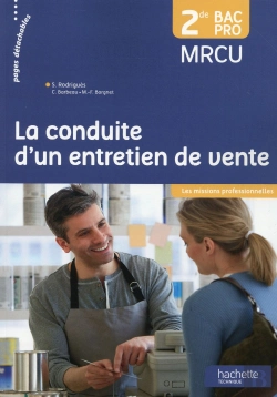 Bertrand.pt - La Conduite D'Un Entretien De Vente 2de Bac Pro - Livre Eleve - Ed. 2015