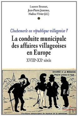 Bertrand.pt - La Conduite Municipale Des Affaires Villageoises En Europe (Xviiie-Xxe Siècle) : Clochemerle Ou République Villageoise ?