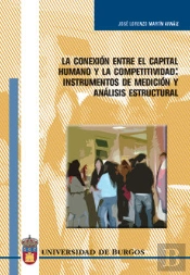 La Conexión Entre El Capital Humano Y La Competitividad: Instrumentos De Medición Y Análisis Estruct