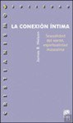 Bertrand.pt - La Conexión Intima. Sexualidad Del Varon, Espiritualidad Masculina