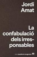 La Confabulació Dels Irresponsables