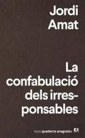 La Confabulació Dels Irresponsables