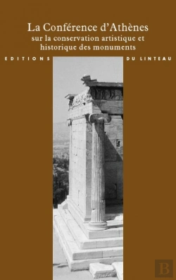 Bertrand.pt - La Conférence D'Athènes Sur La Conservation Artistique Et Historique Des Monuments