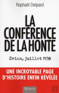 Bertrand.pt - La Conférence De La Honte ; Evian, Juillet 1938