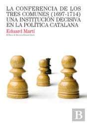 La Conferencia De Los Tres Comunes (1697-1714)