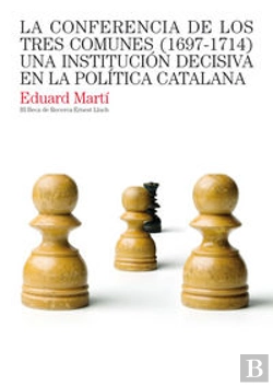 Bertrand.pt - La Conferencia De Los Tres Comunes (1697-1714)