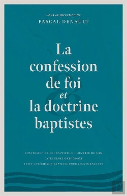 Bertrand.pt - La Confession De Foi Et La Doctrine Baptistes