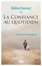La Confiance Au Quotidien : Vivre De La Providence
