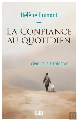 Bertrand.pt - La Confiance Au Quotidien : Vivre De La Providence