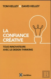 La Confiance Créative ; Tous Innovateurs Avec Le Design Thinking ! Vous Aussi !