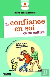 La Confiance En Soi, Ça Se Cultive