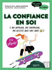 La Confiance En Soi : On Apprend, On Comprend, On Discute Avec Nos Ados