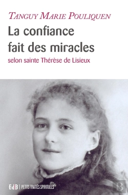 Bertrand.pt - La Confiance Fait Des Miracles : Selon Sainte Thérèse De Lisieux