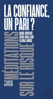 La Confiance, Un Pari ?