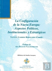 La Configuración De La Nueva Europa: Aspectos Políticos, Institucionales Y Estratégicos