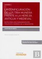 La Configuración De Los Tria Munera Frente A La Herejía Antigua Y Medieval (Papel + E-Book)