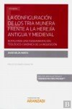 Bertrand.pt - La Configuración De Los Tria Munera Frente A La Herejía Antigua Y Medieval (Papel + E-Book)