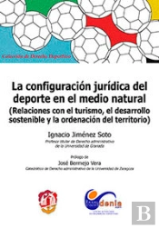 La Configuración Jurídica Del Deporte En El Medio Natural