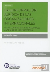 La Conformación Jurídica De Las Organizaciones Internacionales (Papel + E-Book)