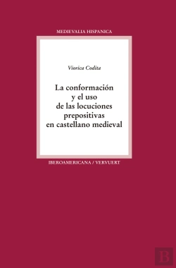 Bertrand.pt - La Conformación Y El Uso De Las Locuciones Prepositivas En Castellano Medieval
