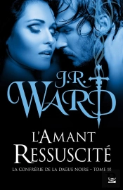 La Confrerie De La Dague Noire, T10 : L'Amant Ressucite