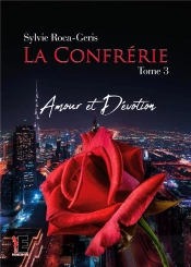 La Confrerie Tome 3 - Amour & Devotion
