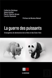 La Confrontation Chine/Etats Unis - Un Affrontement Total Pour Le Leadership Mondial