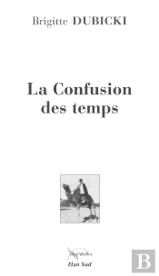 La Confusion Des Temps