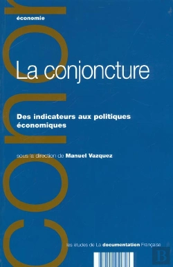 Bertrand.pt - La Conjoncture ; Des Indicateurs Aux Politiques Economiques