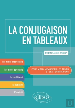 Bertrand.pt - La Conjugaison En Tableaux ; Pour Mieux Mémoriser Les Temps Et Les Terminaisons