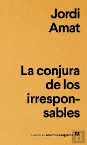La Conjura De Los Irresponsables