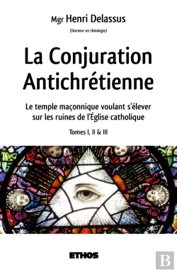 Bertrand.pt - La Conjuration Antichretienne - Le Temple Maconnique Voulant S'Elever Sur Les Ruines De L'Eglise Cat