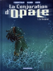 La Conjuration D'Opale T.1; Le Serment
