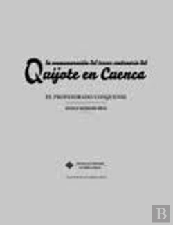 Bertrand.pt - La Conmemoración Del Tercer Centenario Del Quijote En Cuenca