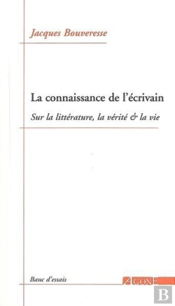 Bertrand.pt - La Connaissance De L'Écrivain ; Sur La Littérature , La Vérité & La Vie