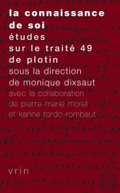La Connaissance De Soi : Études Sur Le Traité 49 De Plotin