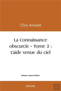 Bertrand.pt - La Connaissance Obscurcie - Tome 2  Laide Venue Du Ciel