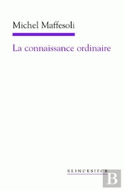 La Connaissance Ordinaire : Précis De Sociologie Compréhensive