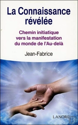 Bertrand.pt - La Connaissance Révélée ; Chemin Initiatique Vers La Manifestation Du Monde De L'Au-Delà