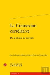 La Connexion Corrélative ; De La Phrase Au Discours