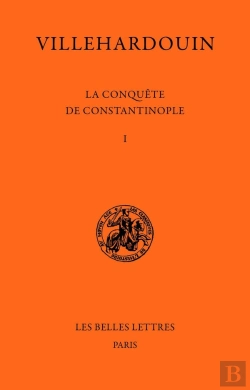 Bertrand.pt - La Conquête De Constantinople : Tome 1 (1199-1203) ; Tome 2 (1203-1207)