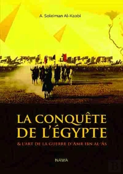 Bertrand.pt - La Conquête De L'Egypte ; Et L'Art De La Guerre D'Amr Ibn Al- As