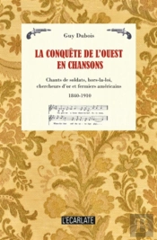 La Conquête De L'Ouest En Chansons