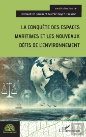 La Conquête Des Espaces Maritimes Et Les Nouveaux Défis De L'Environnement