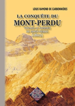 Bertrand.pt - La Conquête Du Mont-Perdu ; Voyage Au Sommet Du Mont-Perdu (1802)