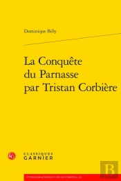 La Conquete Du Parnasse Par Tristan Corbiere
